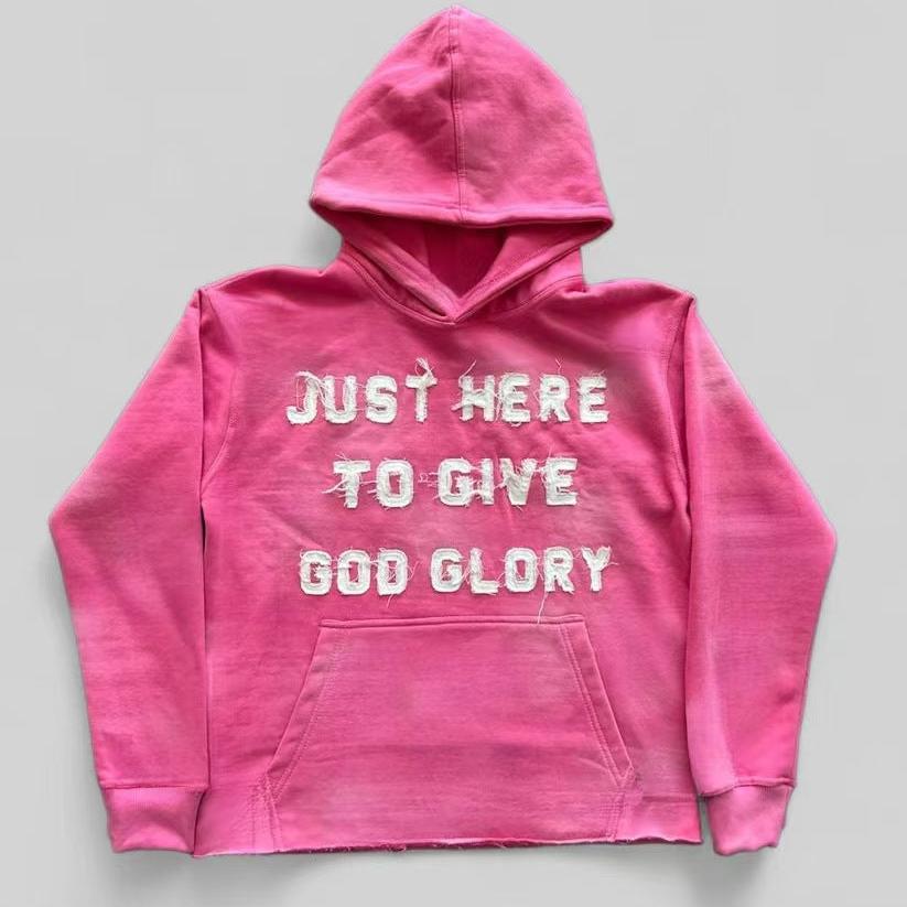 Just Here To Give God Glory" Hoodie